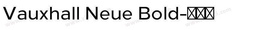 Vauxhall Neue Bold字体转换